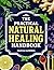 The Practical Natural Healing Handbook by Marina Summers