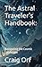 The Astral Traveler's Handb...