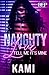 Naughty Love: Tell Me It's ...