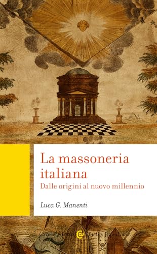 La massoneria italiana: Dalle origini al nuovo millennio (Quality paperbacks) (Italian Edition)