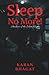 Sleep no more! by Karan Bhagat