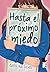 Hasta el próximo miedo (Spanish Edition)