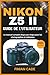 NIKON Z5 II GUIDE DE L'UTIL...