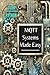 MQTT Systems Made Easy