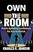 OWN THE ROOM : PUBLIC SPEAK...
