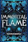 Immortal Flame: I...