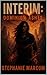 Interim: Dominion Ashes (The Interim Chronicles — A Supervillain Saga Book 3)