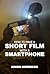 How to Make a Short Film wi...