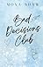 Bad Decisions Club: A Comin...