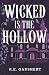 Wicked is the Hollow (Tales from the Hollow)