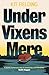 Under Vixens Mere: A Long and Forgotten Secret Rises to the Surface
