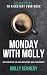 Monday With Molly: 52 Pep Talks to Kickstart Your Week. Unfiltered Fuel For Your Motivation, MOJO, And Mindset