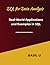 SQL for Data Analysis: Real-World Applications and Examples in SQL