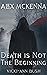 Alex McKenna Death is Not the Beginning (Alex McKenna Series)