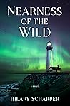Nearness of The Wild (The Lighthouse Chronicles, #2) Nearness of The Wild (The Lighthouse Chronicles, #2)