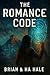 The Romance code  by Brian Hale