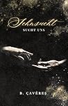 Sehnsucht sucht u...