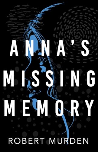 Anna's Missing Memory (Kindle Edition)