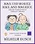Max und Moritz Max and Maurice: A boy's story in seven strokes