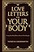 Love Letters for Your Body: Loving Your Body When it Doesn't Work Properly