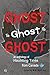 Ghost to Ghost to Ghost
