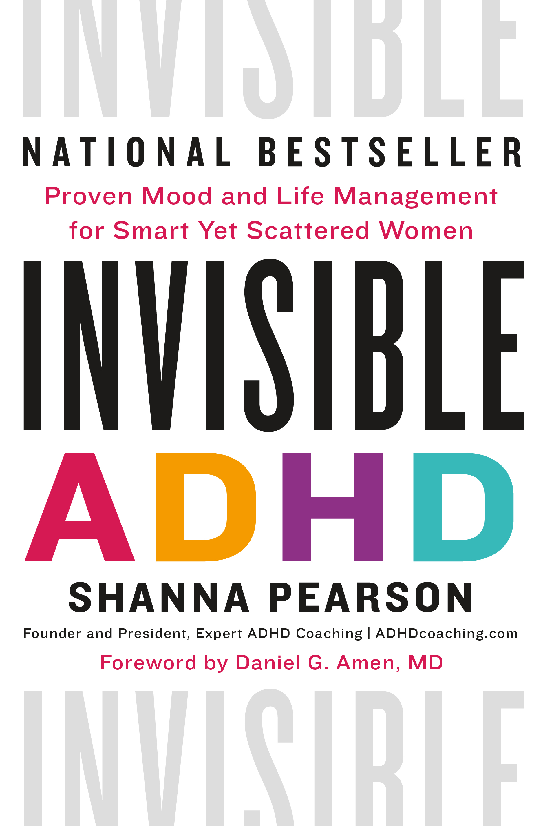 Invisible ADHD: Proven Mood and Life Management for Smart Yet Scattered Women (Hardcover)