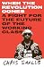 When the Revolution Comes: A Fight for the Future of the Working Class