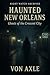 Haunted New Orleans: Ghosts...