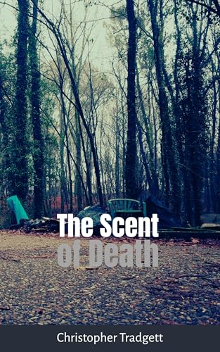 The Scent of Death: flash story (Kindle Edition)