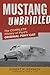 Mustang Unbridled by Robert M. Kennedy