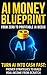 AI Money Blueprint:: From Z...