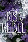 To Rise & Rebel