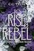 To Rise & Rebel