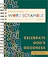 Celebrate God's Goodness: Devotional Word Scramble Book (70 Daily Devotions and Word Scrambles to Refresh Your Spirit) – The Perfect Gift for Christian Women (Faith Inspired Creativity)