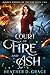 Court of Fire and Ash by Heather Grace