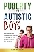 Puberty for Autistic Boys by Sean McGuire
