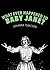 What Ever Happened to Baby Jane? by Johanna Isaacson