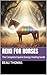 Reiki for Horses: The Compl...