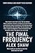 The Final Frequency