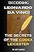 Decoding Leonardo Da Vinci: The Secrets of the Codex Leicester