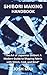 SHIBORI MAKING HANDBOOK: "T...