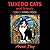 Tuxedo Cats & Friends by Annie Day