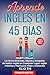 Aprende Inglés en 45 Días, para Principiantes by Elio TM