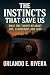 The Instincts That Save Us by Orlando Rivera