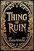Thing of Ruin