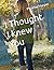 I Thought I knew You