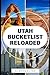 UTAH BUCKET LIST RELOADED: ...