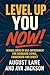 Level Up You, Now!: Several...