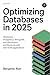 OPTIMIZING DATABASES IN 202...