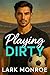 Playing Dirty: A Forbidden ...